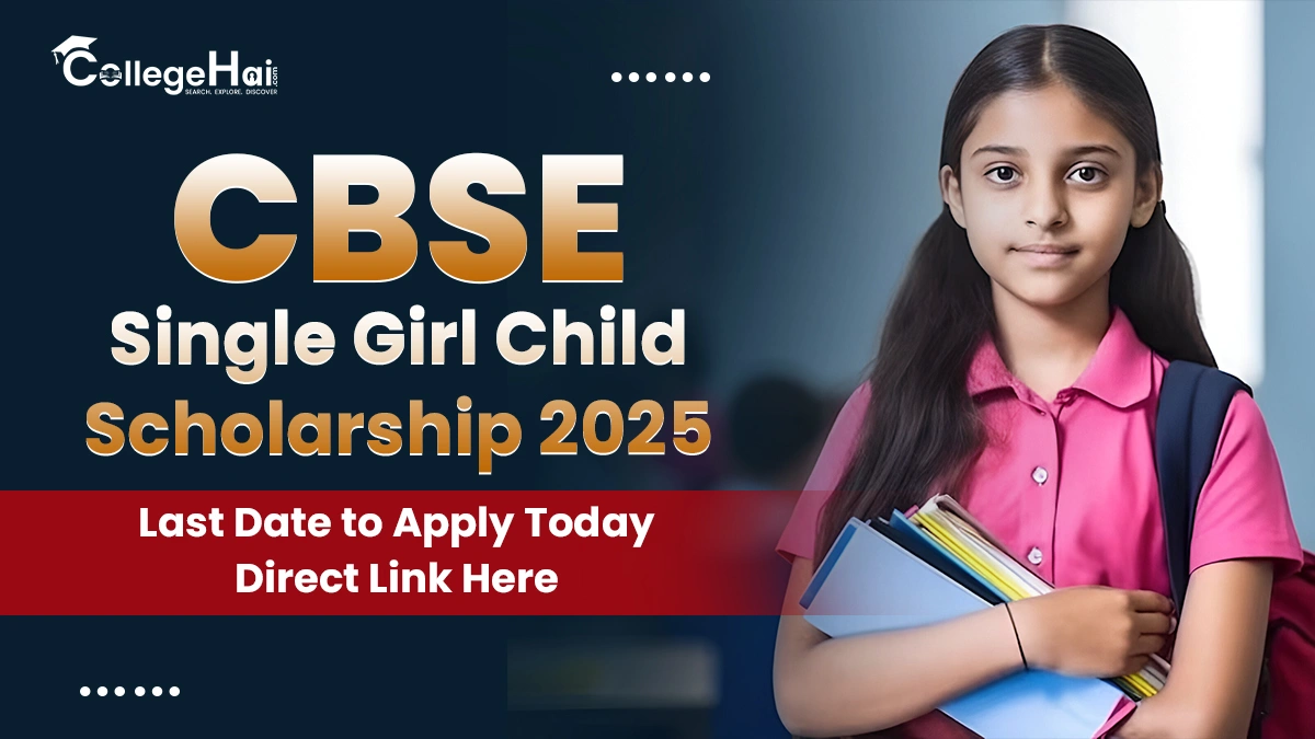 CBSE Single Girl Child Scholarship 2025: Last Day to Apply.webp